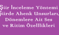 Şiir İnceleme Yöntemi (Şiirde Ahenk Unsurları, Dönemlere Ait Ses ve Ritim Özelllikleri) Türk Edebiyatı Online Test