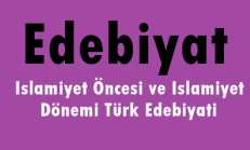 İslamiyet Öncesi ve İslamiyet Dönemi Türk Edebiyatı Online Test Soruları