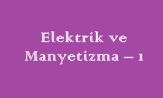 Fizik Elektrik ve Manyetizma 5 Küçük Online Deneme Sınavı