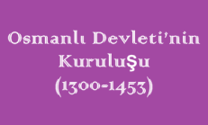 Osmanlı Devleti’nin Kuruluşu (1300-1453) Online Test