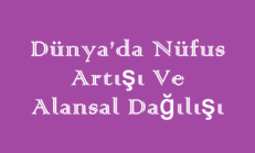 Dünya’da Nüfus Artışı Ve Alansal Dağılışı Online Test