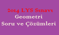 2014 LYS Sınavı Geometri Soru ve Çözümleri Online Test