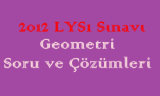 2012 LYS Sınavı Geometri Soru ve Çözümleri Online Test