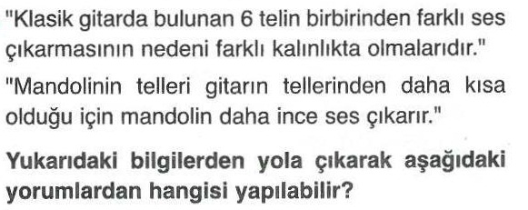 Farklı kalınlıktaki ve farklı uzunluktaki tellerin çıkardığı ses ile ilgili soru