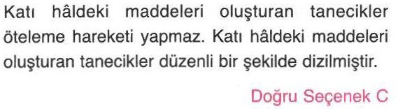 Katı haldeki maddeleri oluşturan tanecikler ile ilgili sorunun cevabı