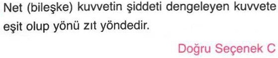 Net (bileşke) kuvvet ile ilgili sorunun cevabı