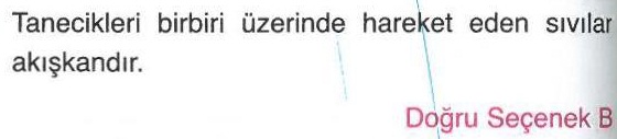 Sıvıların akışkan özellikte olması ile ilgili sorunun cevabı