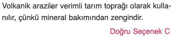 Volkanik arazilerin tarım alanları olarak kullanılmasının nedenleri ile ilgili sorunun cevabı