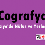 Türkiye’de Nüfus ve Yerleşme Online Çözümlü Test Soruları