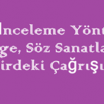 Şiir İnceleme Yöntemi (İmge, Söz Sanatları ve Şiirdeki Çağrışımlar) Online Test