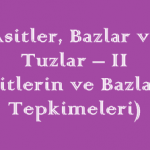 Asitler, Bazlar ve Tuzlar (Asitlerin ve Bazların Tepkimeleri) Online Test