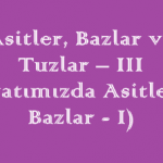 Asitler, Bazlar ve Tuzlar (Hayatımızda Asitler ve Bazlar ) Online Test